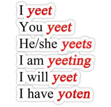 Yeet Verb Chart Sticker By Electricgal In 2020 Funny Relatable Quotes Dark Humour Memes Funny Memes
