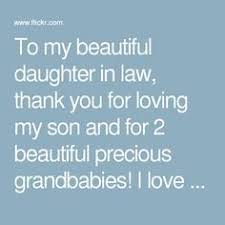 Thankful Happy Birthday Quotes For Mother In Law To My Beautiful Daughter In Law Thank You For Loving My Son And For 2 Beautiful Precious Grandbabies I Love You I Love My Son Daughter In Law Quotes Daughter In Law