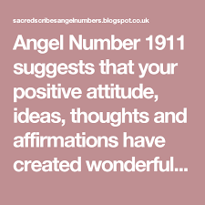 Angel Number 1911 Suggests That Your Positive Attitude Ideas Thoughts And Affirmations Have Created Wonderful Opportunities For You To Take Advantage Of Numre