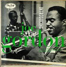 The Joe Gordon Story, Part 2: Hard Bop