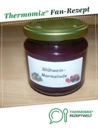 Gluhweinmarmelade Rezept Gluhweinmarmelade Dessert Rezepte Thermomix Thermomix Rezepte