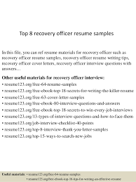 Start editing this recovery officer resume sample with our online resume builder. Top 8 Recovery Officer Resume Samples