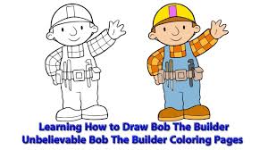 We did not find results for: Learning How To Draw Bob The Builder Unbelievable Bob The Builder Coloring Pages Youtube