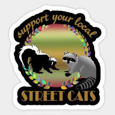 So i thought up the street cats, a rival gang of tarzies (animal people mutants) that fight for halloween jack's attention so that he may give them a home in his gang. Support Your Local Street Cats Support Your Local Street Cats Autocollant Teepublic Fr