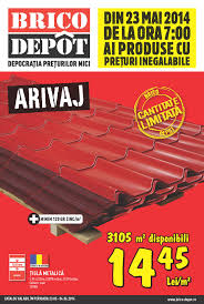 Les prix imbattables, les arrivages, ou les pourcentages,. Catalog Brico Depot 23 Mai 04 Iunie 2014 Catalog Az