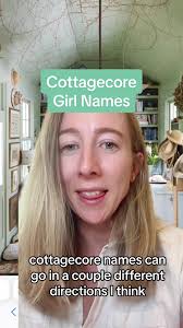 Cottagecore girl names, let’s hear em. #cottagecore #girlnames #babynames  #nametok#nametok #girlnamesuggestions #greenscreen