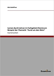 Campos obrigatórios são marcados com *. Lernen Durch Lehren Im Fachgebiet Chemie Am Beispiel Der Thematik Rund Um Den Wein Amazon De Tungeler Oliver Schaffner Nils Bucher