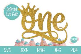 Download One Cake Topper Svg With Crown 1st Birthday Svg 1050325 Cut Files Design Bundles