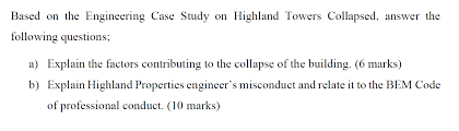 The engineer who studied champlain towers for six months before recommending changes for recertification did not study its foundation or look beneath the building, a lawyer for the condo board association told dailymail.com. Solved Based On The Engineering Case Study On Highland To Chegg Com
