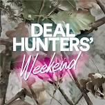 30th Annual Deal Hunters' Weekend!