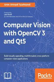 The opencv library is a way of establishing an open source vision community that. Pdf Computer Vision With Opencv 3 And Qt5 By Amin Ahmadi Tazehkandi Vinicius Godoy Karl Phillip Buhr Perlego