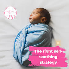 The right self soothing strategy for your baby | Baby Sleep Consultant