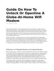 Sometimes, people do not have a computer close at hand. Guide On How To Unlock Or Openline A Globe Docx Guide On How To Unlock Or Openline A Globe At Home Wifi Modem Tech Not All Area Across The Country Course Hero