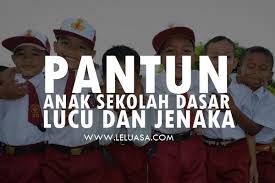 Maybe you would like to learn more about one of these? Pantun Anak Sekolah Lucu Tentang Jenaka Nasehat Pendidikan Edisikini Com
