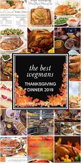 If cooking thanksgiving dinner in 2020 isn't your idea of enjoying thanksgiving and it brings on too much stress, consider buying a deliciously cooked meal instead! The Best Wegmans Thanksgiving Dinner 2019 Best Recipes Ever Thanksgiving Dinner Thanksgiving Catering Thanksgiving Food List