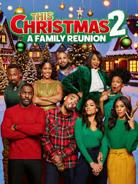 🎬 THIS CHRISTMAS 2: A FAMILY REUNION (2025) ⭐ Idris Elba • Regina King •  Loretta Devine • Chris Brown • Lauren London • Michael Ealy • Gabrielle  Union • Donald Glover