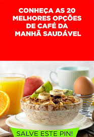 Cafe Da Manha Saudavel Para Criancas 20 Opcoes De Cafe Da Manha Saudavel E Light Opcoes De Cafe Da Manha Cafe Da Manha Saudavel Cafe Da Manha Para Criancas