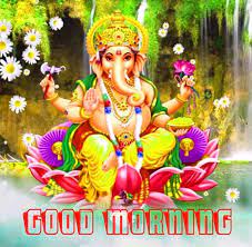 Ganesha Good Morning 7 Good Morning Images Good Morning Gif Images Morning Images