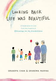 Looking Back Life Was Beautiful A Celebration Of Love From The Creators Of Drawings For My Grandchildren Amazon Com Br