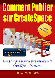 Une fois sur la plateforme amazon kdp, vous allez pouvoir ajouter soit un livre numérique soit un livre broché. Amazon Com Comment Publier Sur Createspace Tout Pour Publier Votre Livre Papier Sur Createspace D Amazon French Edition Ebook Challard Bruno Kindle Store