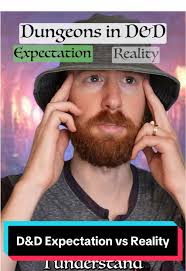 D&D Expectation vs Reality: A Skit