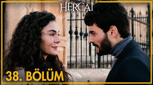 Hercai 38 Bolum 2020 Youtube Izleme Mottolar