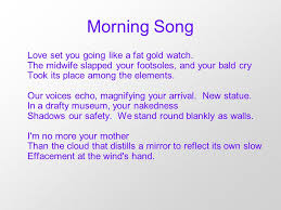 Through this poem the poet draws the. Morning Song Sylvia Plath Ppt Download