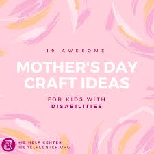 Mom deserves (and will really appreciate) a personalized card that she will treasure for years to come. 19 Fun Mother S Day Craft Ideas For Kids With Disabilities