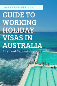 Guide To Working Holiday Visas In Australia First Second Year Working Holiday Visa Working Holidays Work In Australia