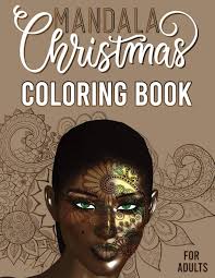 Mandala Christmas Coloring Book For Adults: A Coloring Book with Fun, Easy,  and Relaxing Coloring Pages for Christmas Lovers.: Hill, ANNETT:  9798559996776: Amazon.com: Books