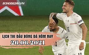 Check spelling or type a new query. Lá»‹ch Thi Ä'áº¥u Bong Ä'a Hom Nay 26 6 2021