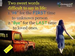 Touching Inspiring Quotes Two Sweet Words Very Difficult To Say In Life Love Quotes With Images Good Life Quotes Heart Touching Love Quotes