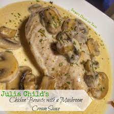 Julia Childs Chicken Breasts With Mushroom Cream Sauce Recipe French Chicken Recipes Julia Child Recipes Stuffed Mushrooms