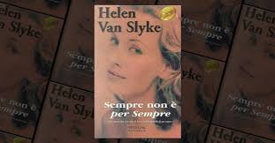 Sempre non è per sempre di Helen Van Slyke, Sperling & Kupfer, Paperback