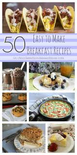 Whether you are a novice or an experienced cook, there is a recipe to su. 50 Easy To Make Breakfast Recipes Chocolate Chocolate And More