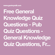 Please link to or credit funtrivia textually if you … Free General Knowledge Quiz Questions Pub Quiz Questions General Kno Geography Quiz Questions General Knowledge Quiz Questions Trivia Questions And Answers