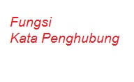 Contoh penerapannya bisa kamu lihat pada beberapa kalimat di bawah ini Fungsi Kata Penghubung Dalam Kalimat Pelajaran Bahasa Indonesia Di Jari Kamu
