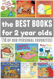 The Best Books To Read With A 2 Year Old Or Toddler 18 Of Our Personal Favorites Click To Download A Free Pr Best Toddler Books Preschool Books Toddler Books