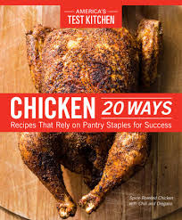 The results are presented in the america's test kitchen 20th anniversary special. Chicken 20 Ways By America S Test Kitchen 9781948703611 Penguinrandomhouse Com Books