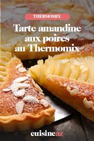 Tarte Amandine Aux Poires Au Thermomix Recette Tarte Poire Amandine Amandine Aux Poires Tarte Aux Poires