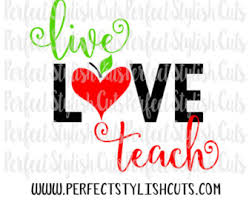 Free Free 66 Live Love Teach Svg Free SVG PNG EPS DXF File