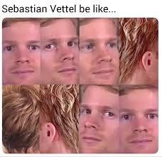 Save and share your meme collection! Sebastian Vettel Be Like Formuladank