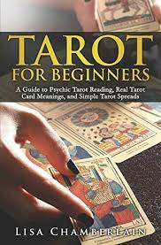 3 ethics, morals, and philosphy. Tarot For Beginners A Guide To Psychic Tarot Reading Real Tarot Card Meanings And Simple Tarot Spreads By Lisa Chamberlain 2015 Trade Paperback For Sale Online Ebay