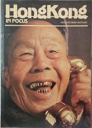Hongkong in Focus by Maitland, Derek: Good Paperback (1981)