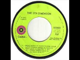The 5th Dimension What Does It Take To Win Your Love Youtube Easy Listening Music Soul Music
