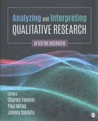Books Kinokuniya: Analyzing and Interpreting Qualitative Research : After  the Interview