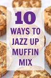 How do you doctor up muffins?