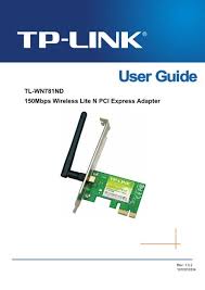 Please enter the name of the manufacturer and model of the device for which you want to find the drivers, utilities or instructions. Tl Wn781nd 150mbps Wireless Lite N Pci Express Tp Link