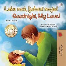 Read reviews and choose a room with planetofhotels.com. Laku Noc Ljubavi Moja Goodnight My Love Serbian English Bilingual Von Shelley Admont Kidkiddos Books Portofrei Bei Bucher De
