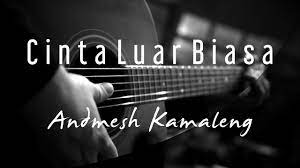 F#m aku tak punya bunga e d a/c# aku tak punya harta bm a/c# yang ku punya hanyalah d hati yang setia e d a/c# bm e. Andmesh Kamaleng Cinta Luar Biasa Acoustic Karaoke Youtube